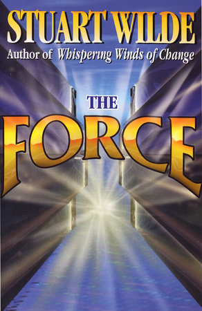 The Force by Stuart Wilde