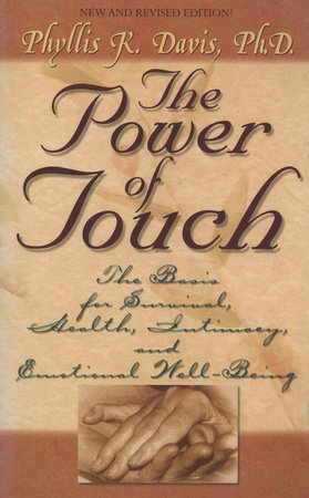 The Power of Touch by Phyllis Davis, Ph.D.