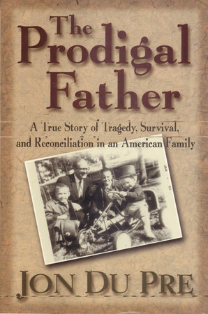 The Prodigal Father by Jon Du Pre