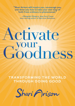 Activate Your Goodness by Shari Arison