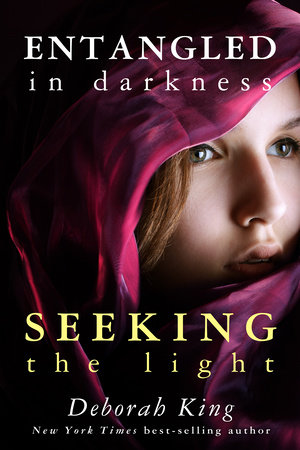 Entangled In Darkness by Deborah King, Ph.D.