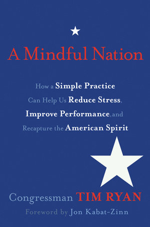 A Mindful Nation by Congressman Tim Ryan