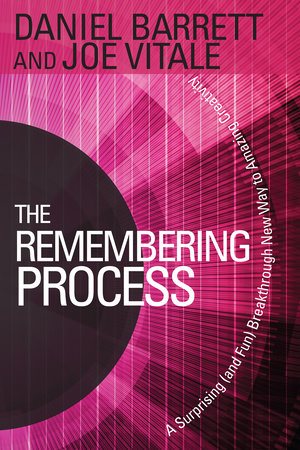 The Remembering Process by Daniel Barrett and Joe Vitale