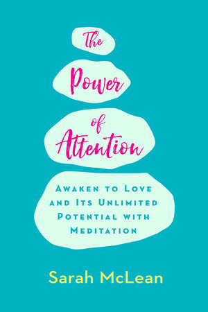 The Power of Attention by Sarah McLean