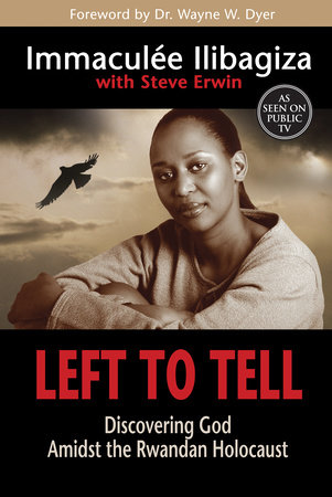 Left to Tell by Immaculee Ilibagiza