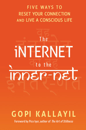 The Internet to the Inner-Net by Gopi Kallayil