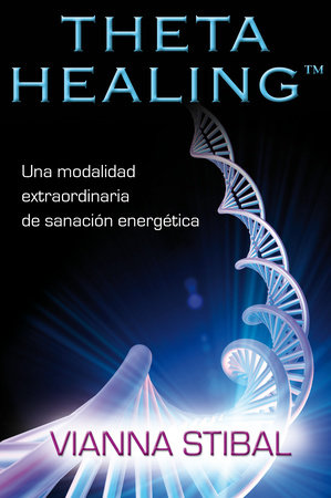 ThetaHealing® by Vianna Stibal