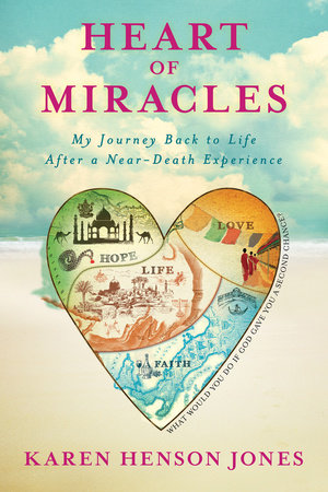 Heart of Miracles by Karen Henson Jones