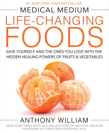 Medical Medium Life-Changing Foods Expanded Edition by Anthony William