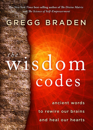 The Wisdom Codes by Gregg Braden