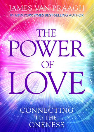 The Power of Love by James Van Praagh