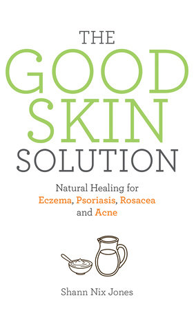 The Good Skin Solution by Shann Nix Jones