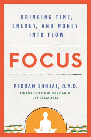 Focus by Pedram Shojai, O.M.D.