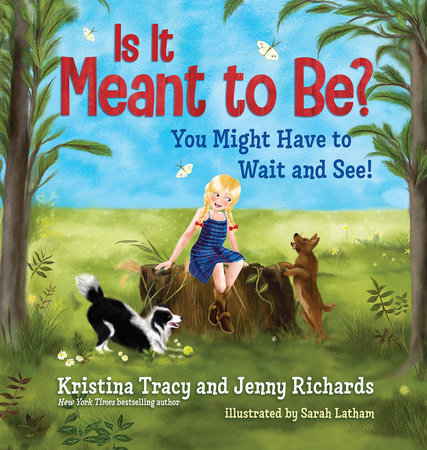 Is It Meant to Be? by Kristina Tracy and Jenny Richards