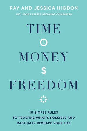 Time, Money, Freedom by Ray Higdon and Jessica Higdon