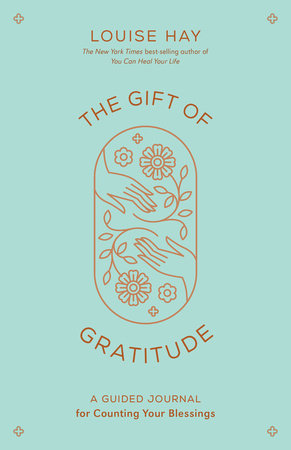 The Gift of Gratitude by Louise Hay
