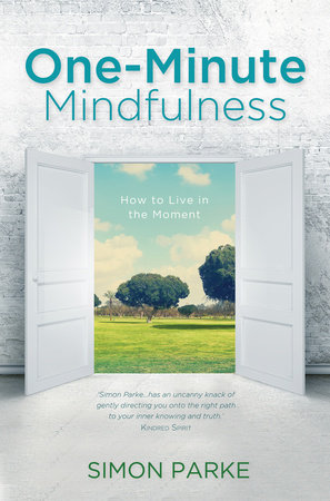 One-Minute Mindfulness by Simon Parke