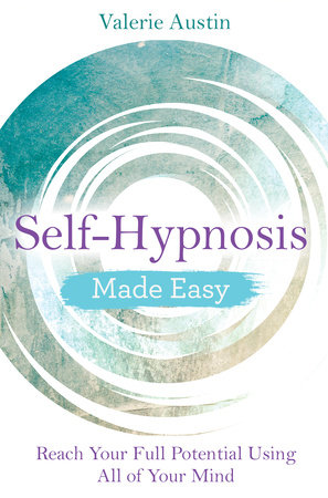 Self-Hypnosis Made Easy by Valerie Austin