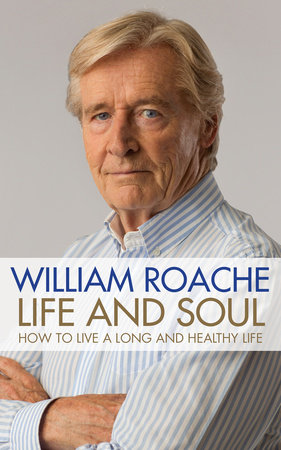 Life and Soul by William Roache