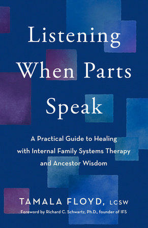 Listening When Parts Speak by Tamala Floyd, LCSW
