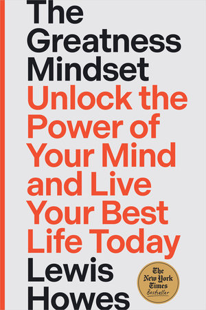 The Greatness Mindset by Lewis Howes