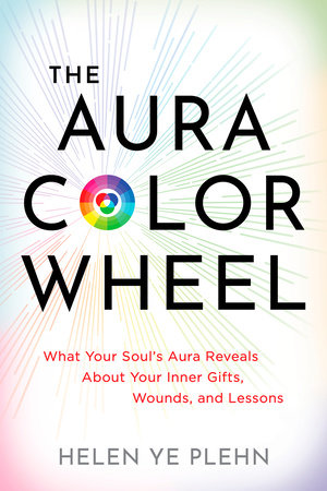 The Aura Color Wheel by Helen Ye Plehn