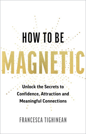 How to Be Magnetic by Francesca Tighinean