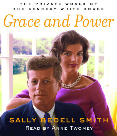 Grace and Power by Sally Bedell Smith