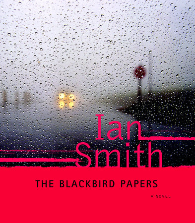 The Blackbird Papers by Ian Smith