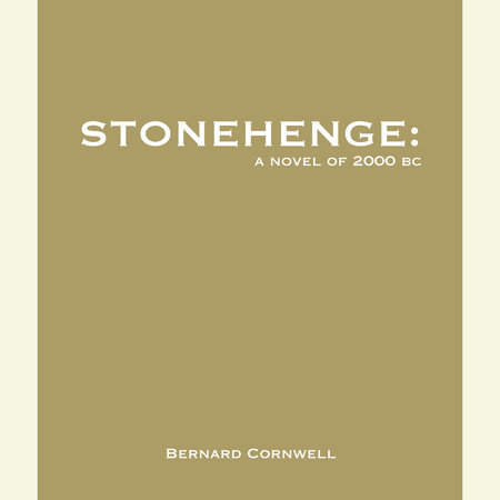 Stonehenge: A Novel of 2000 BC by Bernard Cornwell