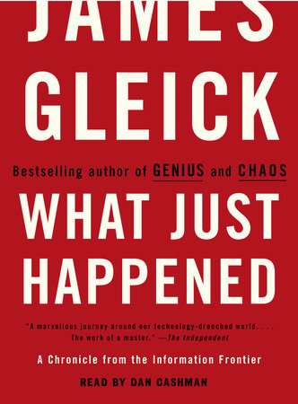 What Just Happened by James Gleick