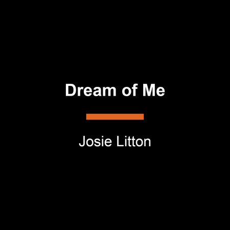 Dream of Me by Josie Litton