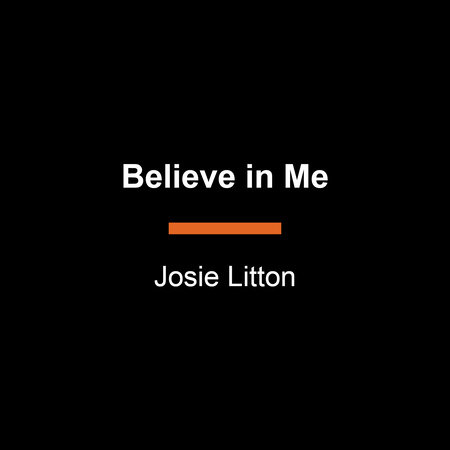 Believe in Me by Josie Litton