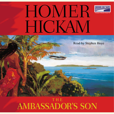 The Ambassador's Son by Homer Hickam