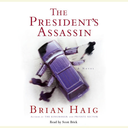President's Assassin by Brian Haig