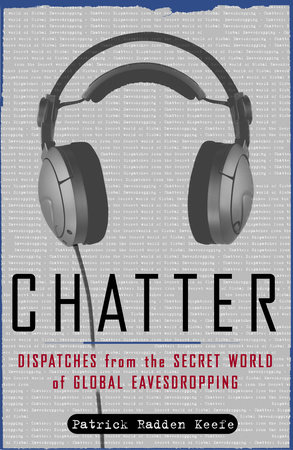Chatter by Patrick Radden Keefe