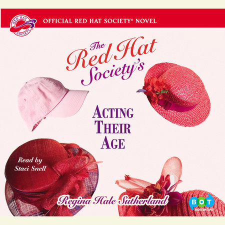 Red Hat Society's Acting Their Age by Regina Hale Sutherland