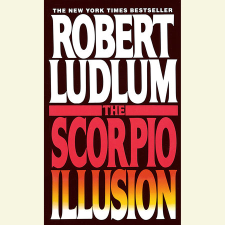 The Scorpio Illusion by Robert Ludlum