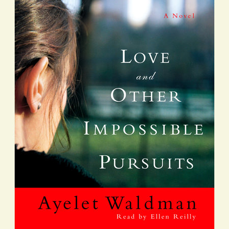 Love and Other Impossible Pursuits by Ayelet Waldman