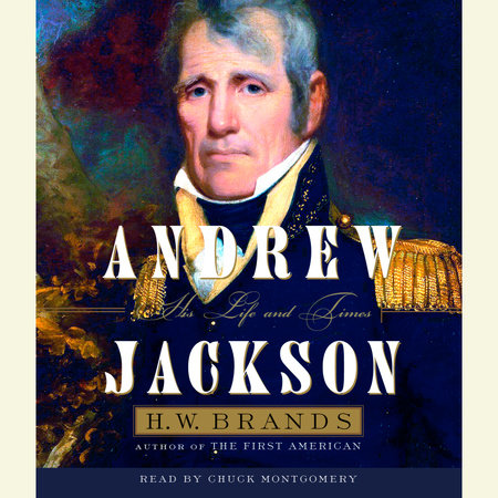 Andrew Jackson by H. W. Brands