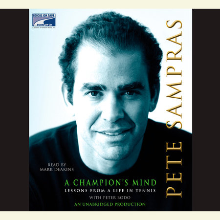 A Champion's Mind by Pete Sampras and Peter Bodo