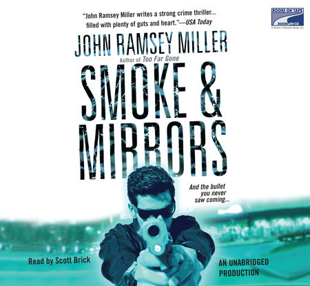 Smoke & Mirrors by John Ramsey Miller