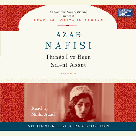 Things I've Been Silent About by Azar Nafisi