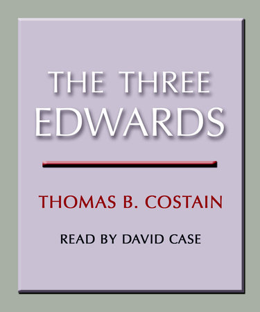 The Three Edwards by Thomas B. Costain