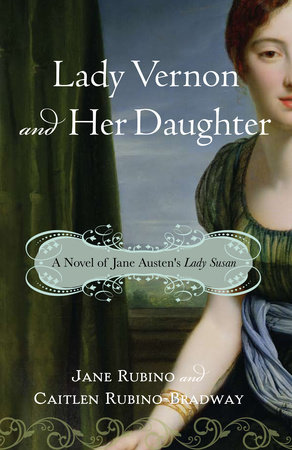 Lady Vernon and Her Daughter by Jane Rubino and Caitlen Rubino-Bradway