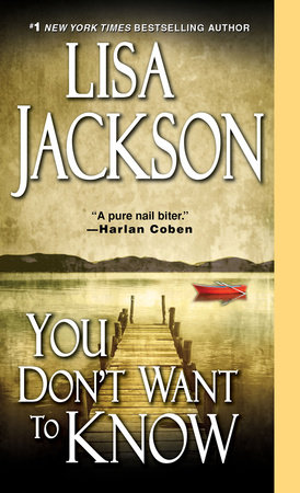 You Don't Want To Know by Lisa Jackson