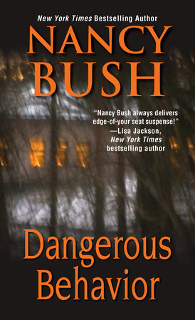 Dangerous Behavior by Nancy Bush