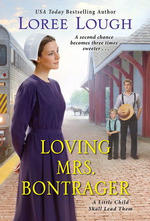 Loving Mrs. Bontrager by Loree Lough