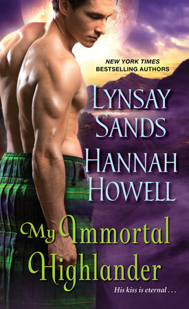 My Immortal Highlander by Lynsay Sands and Hannah Howell