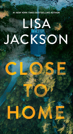 Close to Home by Lisa Jackson